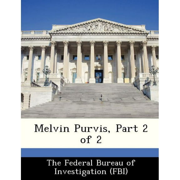 Melvin Purvis, Part 2 of 2