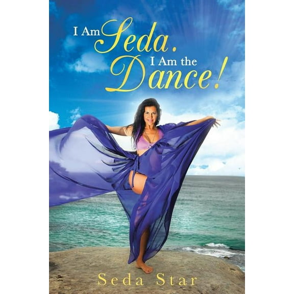 I Am Seda. I Am the Dance!