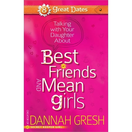 Talking with Your Daughter about Best Friends and Mean (Topics To Talk About With Your Best Friend)