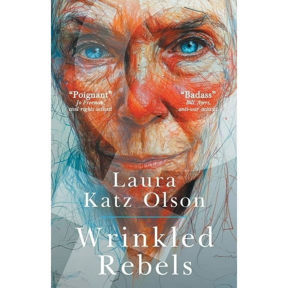 Wrinkled Rebels, (Paperback)