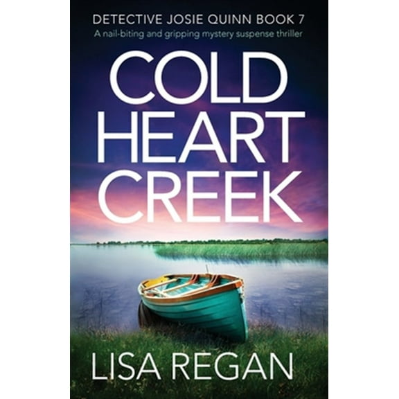 Pre-Owned Cold Heart Creek: A nail-biting and gripping mystery suspense thriller (Paperback) 1838880143 9781838880149
