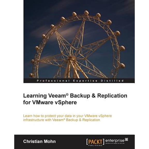 Pre-Owned Learning Veeam(r) Backup and Replication for Vmware Vsphere (Paperback) 1782174176 9781782174172