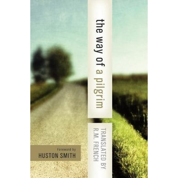 Pre-Owned The Way of a Pilgrim: And the Pilgrim Continues His Way (Paperback) 0060630175 9780060630171