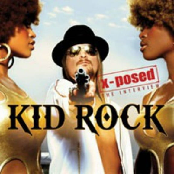 Kid Rock - X-Posed - Music & Performance - CD