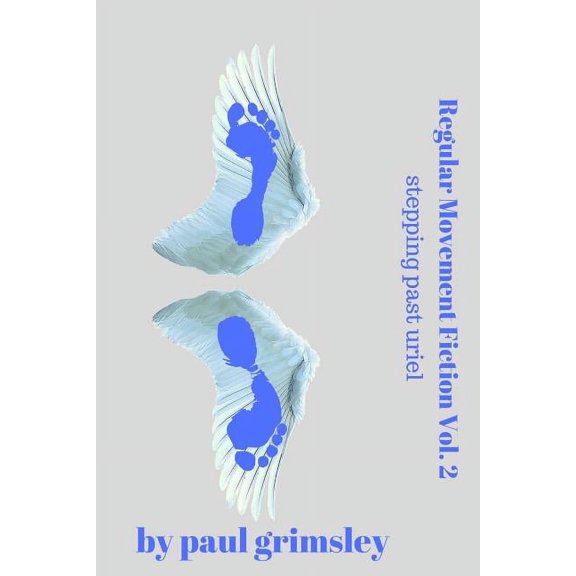 Regular Movement Fiction: Regular Movement Fiction Vol. 2 : Stepping Past Uriel (Series #2) (Paperback)