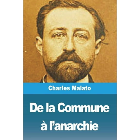 De la Commune àl'anarchie, (Paperback)