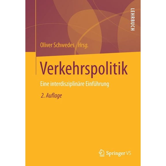 Verkehrspolitik: Eine InterdisziplinÃ¤re EinfÃ¼hrung, (Paperback)