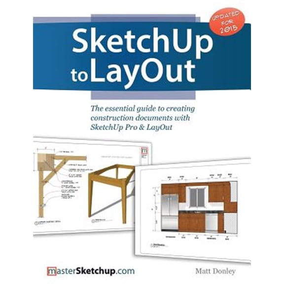 Pre-Owned SketchUp to LayOut: The essential guide to creating construction documents with SketchUp Pro & LayOut (Paperback)