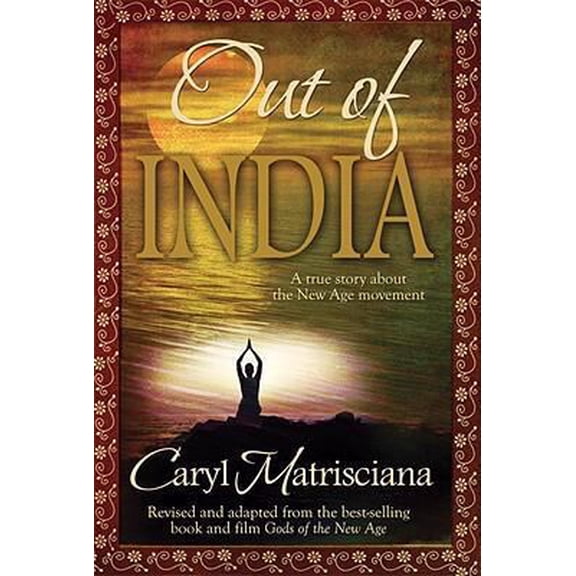 Pre-Owned Out of India: A True Story about the New Age Movement (Paperback) 0979131537 9780979131530