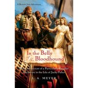 In the Belly of the Bloodhound : Being an Account of a Particularly Peculiar Adventure in the Life of Jacky Faber 9780152055578