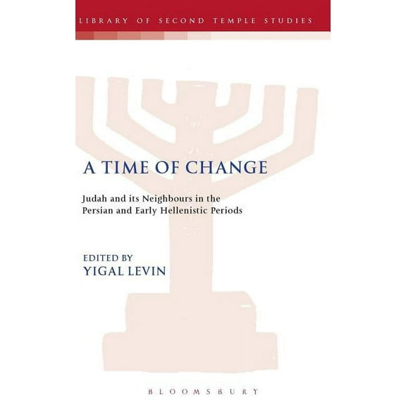 Library of Second Temple Studies A Time of Change, Book 65, (Hardcover)