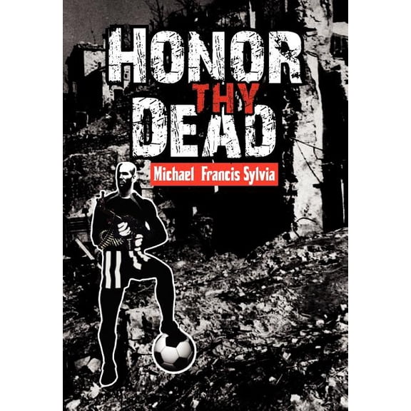 Honor Thy Dead