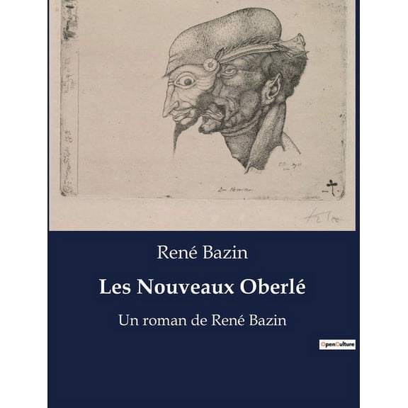 Les Nouveaux Oberlé: Un roman de René Bazin, (Paperback)