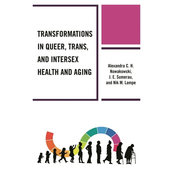 Breaking Boundaries: New Horizons in Gen Transformations in Queer, Trans, and Intersex Health and Aging, (Paperback)