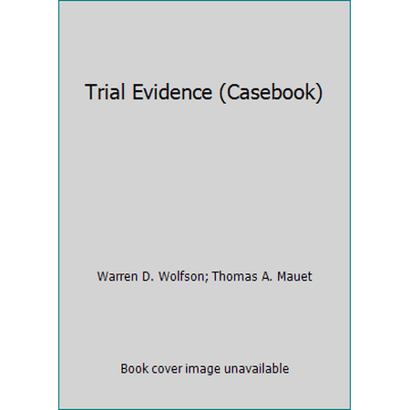 Trial Evidence (Casebook) [Paperback - Used]
