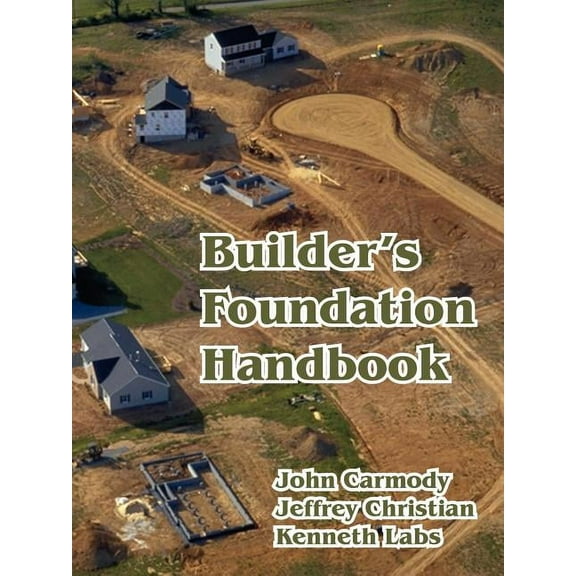 Builder's Foundation Handbook