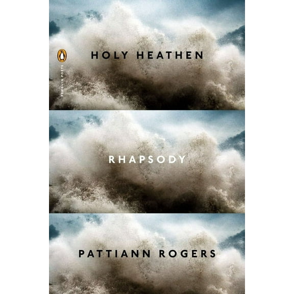 Penguin Poets Holy Heathen Rhapsody, (Paperback)