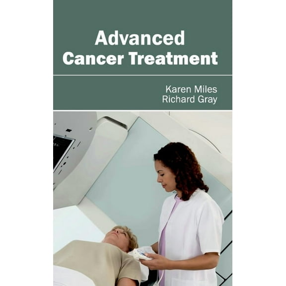 Advanced Cancer Treatment, (Hardcover)