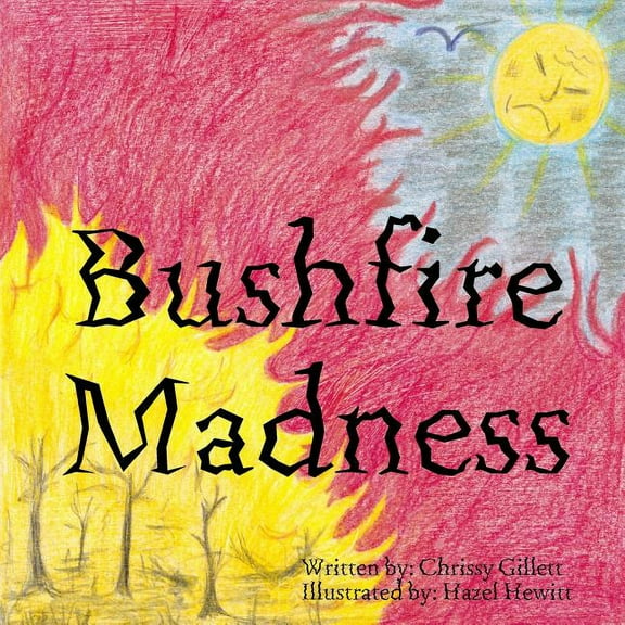 Bushfire Madness, (Paperback)