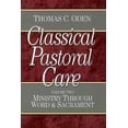 thumbnail image 1 of Pre-Owned Classical Pastoral Care: Ministry through Word and Sacrament: 002 (Ministry Through Word & Sacrament) Paperback, 1 of 1