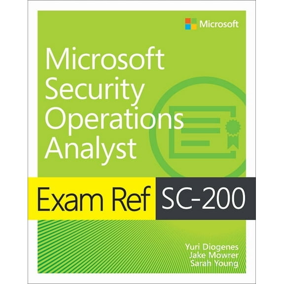 Exam Ref Exam Ref SC-200 Microsoft Security Operations Analyst, (Paperback)