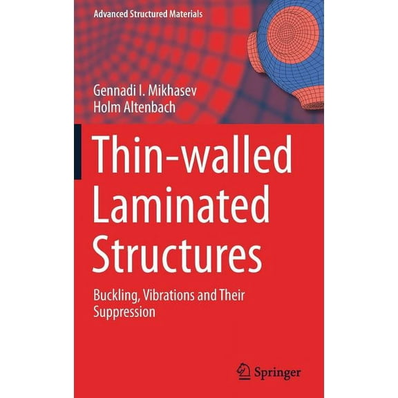 Advanced Structured Materials Thin-Walled Laminated Structures: Buckling, Vibrations and Their Suppression, Book 106, (Hardcover)