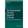 thumbnail image 1 of Pre-Owned An Environmental Life Cycle Approach to Design: Lca for Designers and the Design Market (Hardcover) 3030638014 9783030638016, 1 of 2