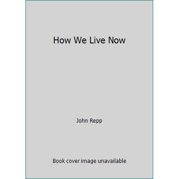 Pre-Owned How We Live Now (Paperback) 0312051913 9780312051914