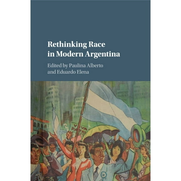 Rethinking Race in Modern Argentina, (Paperback)