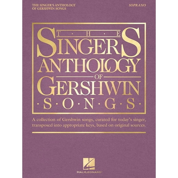 The Singer's Anthology of Gershwin Songs - Soprano, (Paperback)