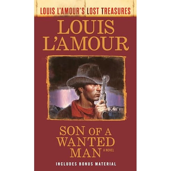 Pre-Owned Son of a Wanted Man (Louis L'Amour Lost Treasures): A Novel, 9780593725214, 0593725212, Paperback,
