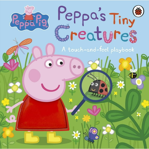 Peppa Pig: Peppa's Tiny Creatures (Hardcover)