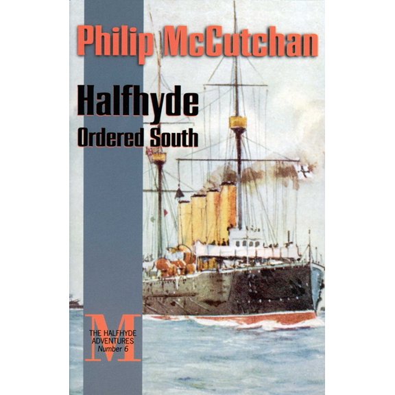 Halfhyde Adventures Halfhyde Ordered South, Book 6, (Paperback)