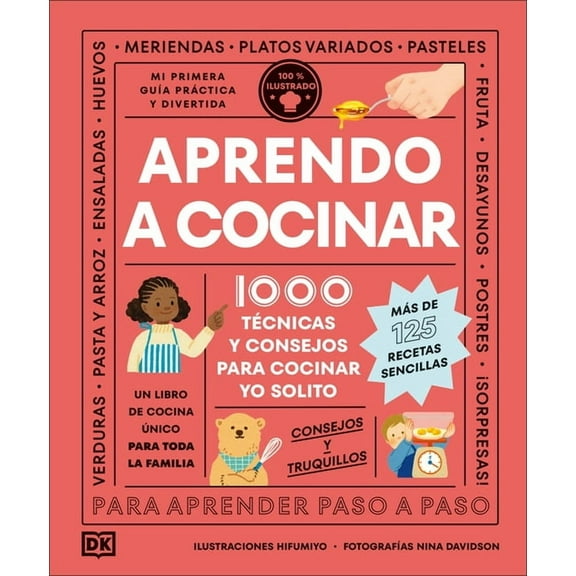 Aprendo a Cocinar: 1000 TÃ©cnicas Y Consejos Para Cocinar Yo Solito, (Hardcover)