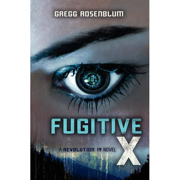 Revolution 19 Fugitive X, Book 2, (Paperback)