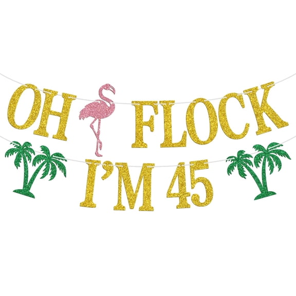 Oh Flock I'm 45 Banner, Glitter Happy 45th Birthday Anniversary Party Decorations, Pineapple Party Decor, Hawaiian Luau Tropical Aloha 45 Theme Party Photo Props