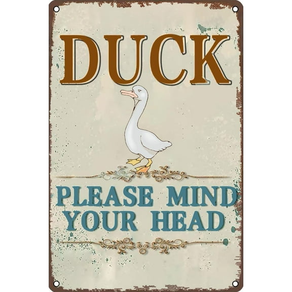 Metal Tin Sign Duck Please Mind Your Head Poster Wall Decor for Home Garden Man Cave Yard Restaurants Sign 12 X 8 INCH