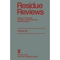 Reviews of Environmental Contamination a Residue Reviews: Residues of Pesticides and Other Contaminants in the Total Environment, Book 62, (Paperback)