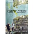thumbnail image 2 of Mother Nature, a Bridge to Conscious Living, 2 of 2