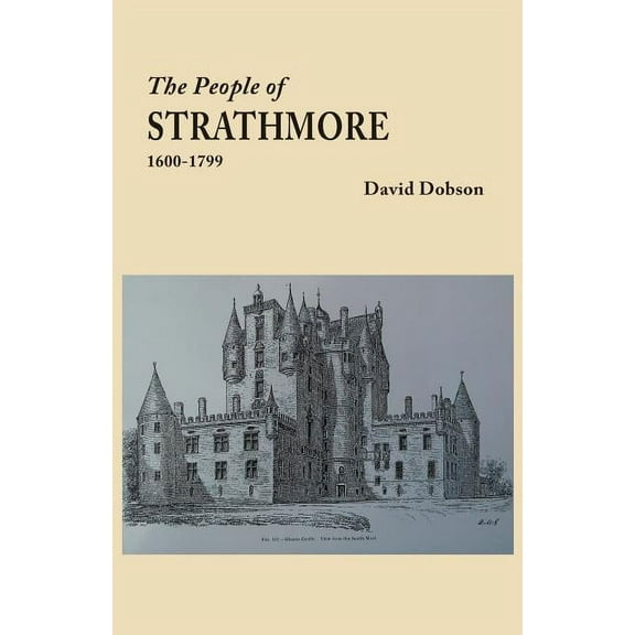People of Strathmore, 1600-1799, (Paperback)