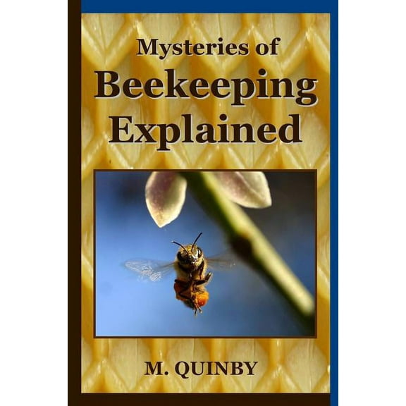 Mysteries of Beekeeping Explained