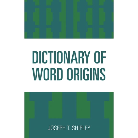 Dictionary of Word Origins, (Paperback)