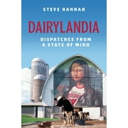 Dairylandia : Dispatches from a State of Mind (Hardcover)