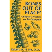 Angle View: Bones Out Of Place? A Pilgrim's Progress on the Osteopath, Used [Hardcover]