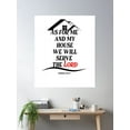 thumbnail image 2 of As For Me And My House We Will Serve The Lord Poster Wall Art, Modern Wall Decor For Living Room Bedroom, 8x12 UNFRAMED, 2 of 3