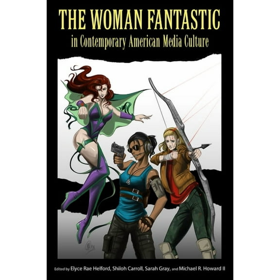 Woman Fantastic in Contemporary American Media Culture, (Hardcover)