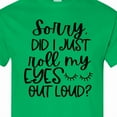 thumbnail image 4 of Inktastic Humor Sorry Did I Just Roll My Eyes out Loud T-Shirt, 4 of 5