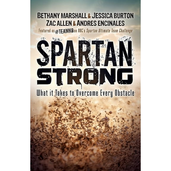 Spartan Strong: What It Takes to Overcome Every Obstacle, (Paperback)