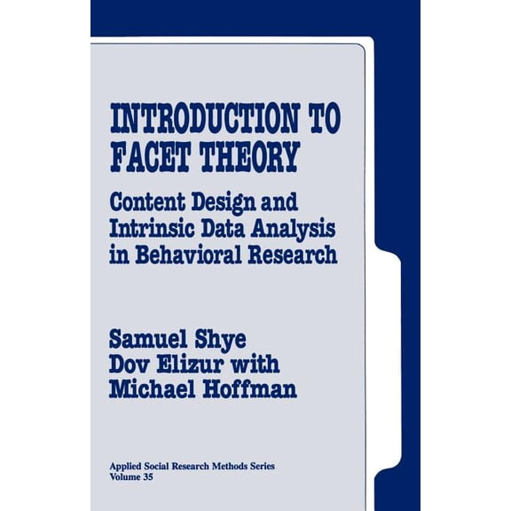 Applied Social Research Methods Introduction to Facet Theory, Book 35, (Paperback)