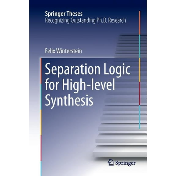 Springer Theses Separation Logic for High-Level Synthesis, (Paperback)
